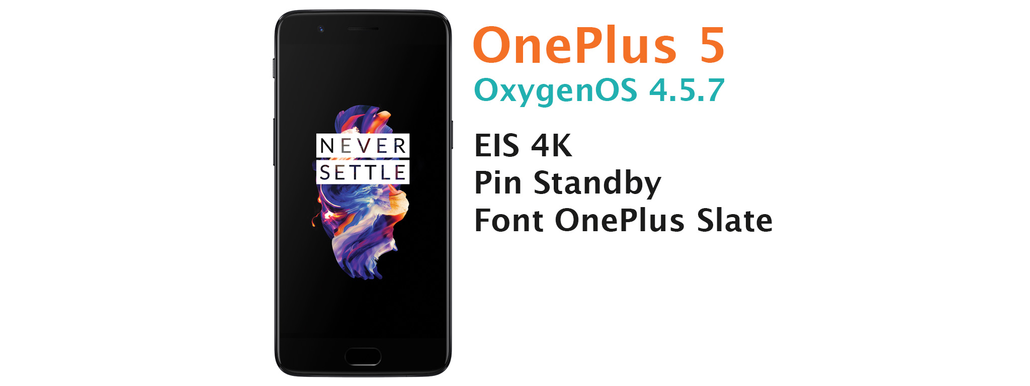 OnePlus 5 có cập nhật OxygenOS 4.5.7: Chống rung điện tử khi quay 4K, cải thiện pin Standby...