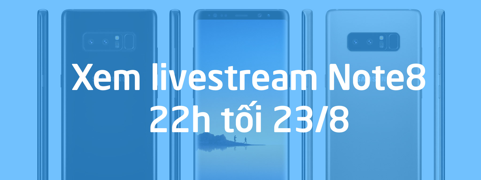Mời tham gia offline xem livestream ra mắt Galaxy Note 8