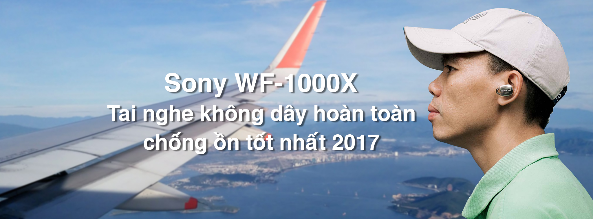 Sony WF-1000X - tai nghe không dây hoàn toàn có âm thanh và chống ồn tốt nhất 2017