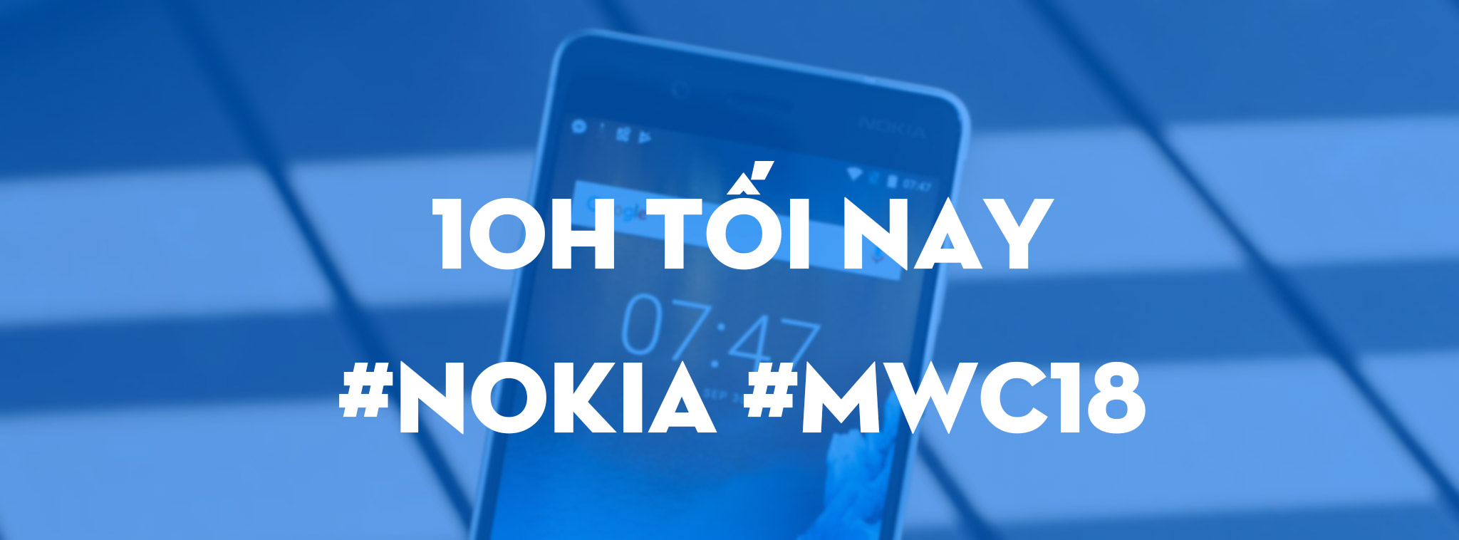 #MWC18: Đang live stream sự kiện Nokia ra mắt sản phẩm, anh em hóng máy gì?