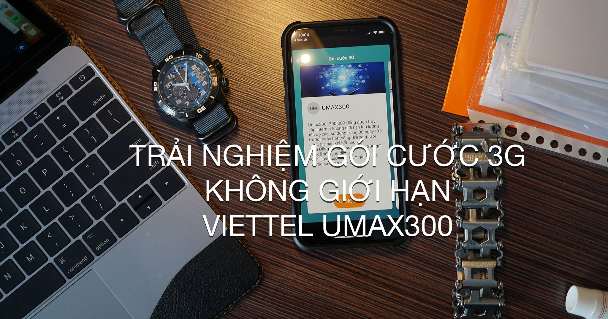 Trải nghiệm gói cước 3G Viettel UMAX300