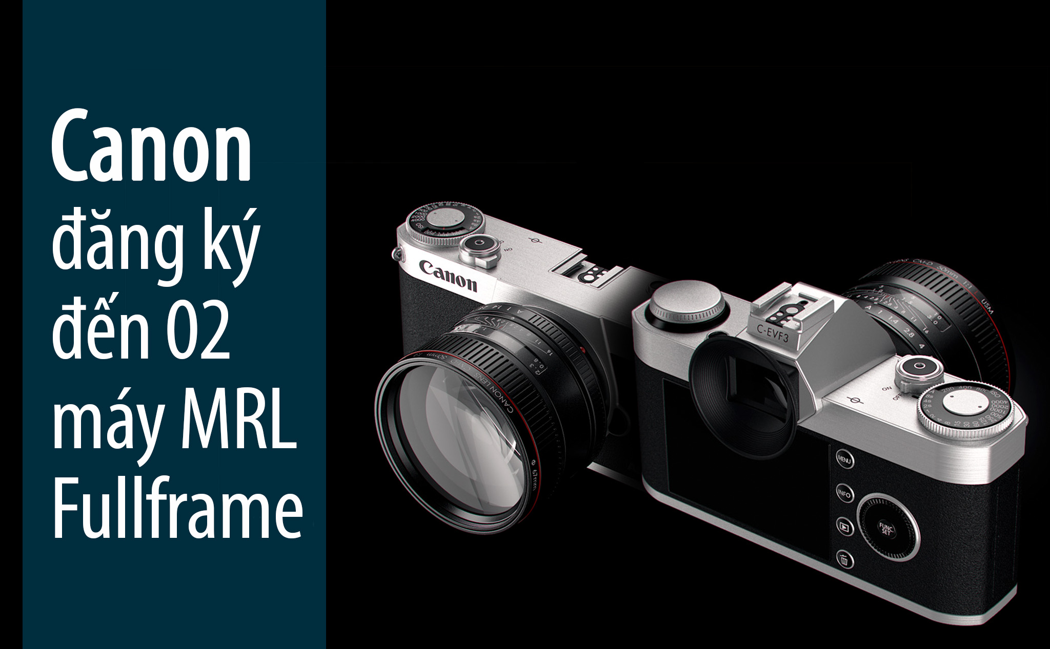Canon đăng ký đến 2 máy ảnh không gương lật cảm biến Fullframe