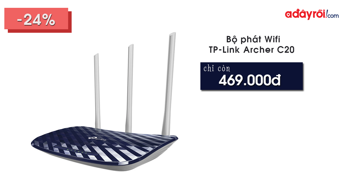 Bộ phát Wifi TP-Link Archer C20 chỉ còn 469.000đ