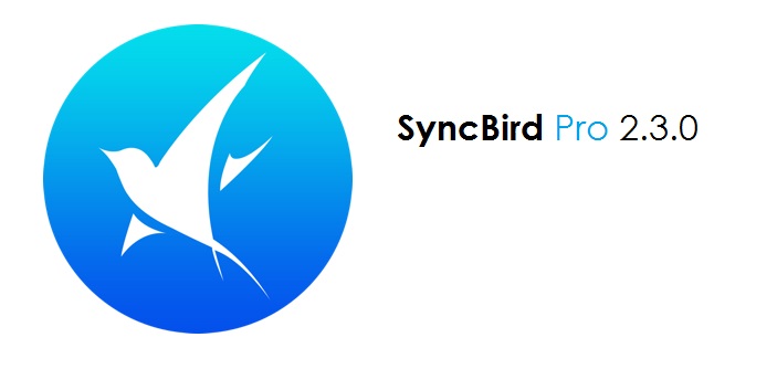 Đồng bộ dữ liệu iPhone và Mac - SyncBird Pro 2.3.0 full version