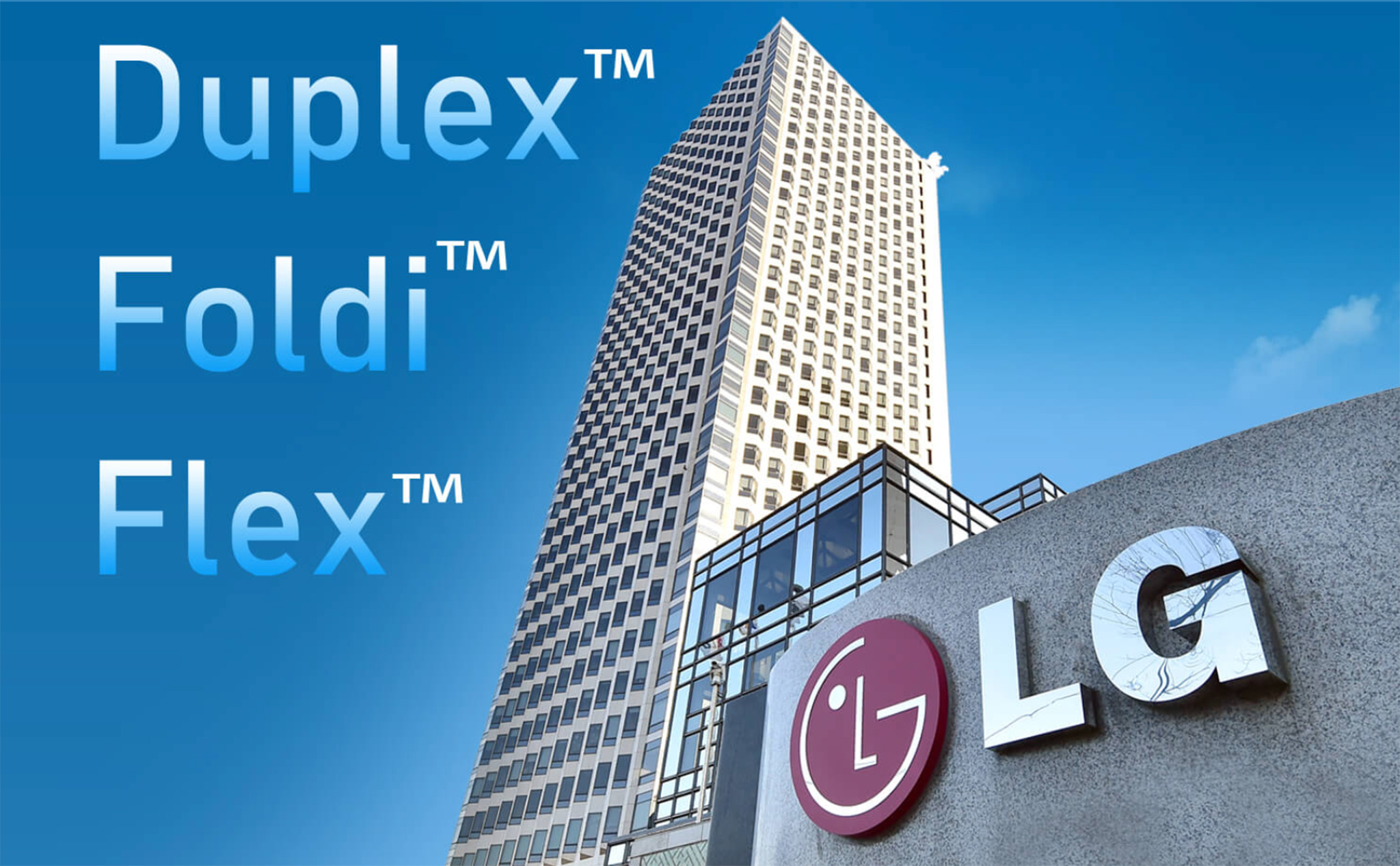 LG đăng ký tên Flex, Foldi và Duplex, có thể là tên điện thoại dẻo của họ?