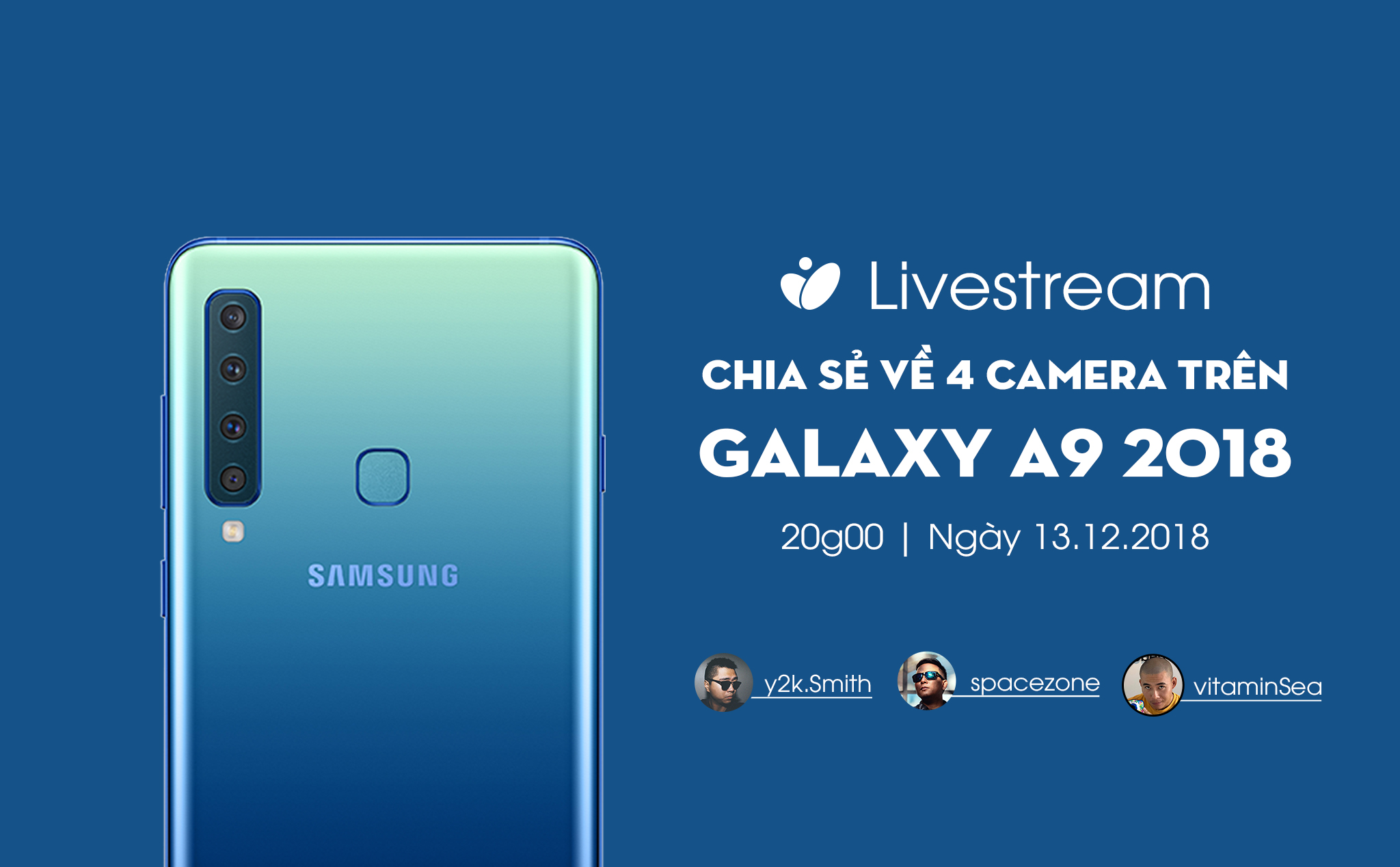 Mời xem Livestream hướng dẫn chụp 4 Camera của Galaxy A9 - 8 giờ tối nay