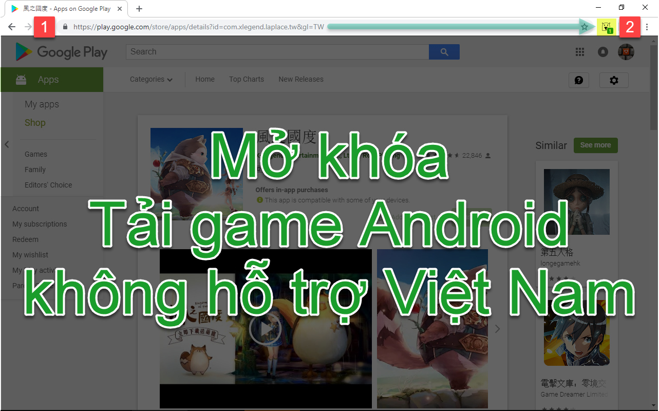 Mở khóa tải game và ứng dụng Android không hỗ trợ tại Việt Nam (không cần VPN)