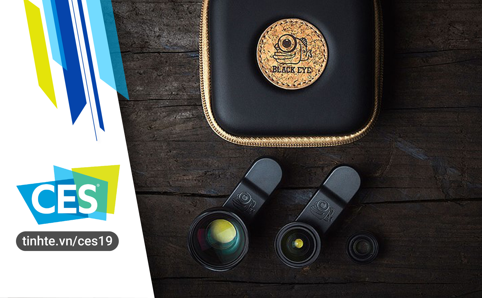 #CES19: Black Eye ra mắt bộ ống kính chuyên nghiệp thế hệ thứ 4 sử dụng cho điện thoại