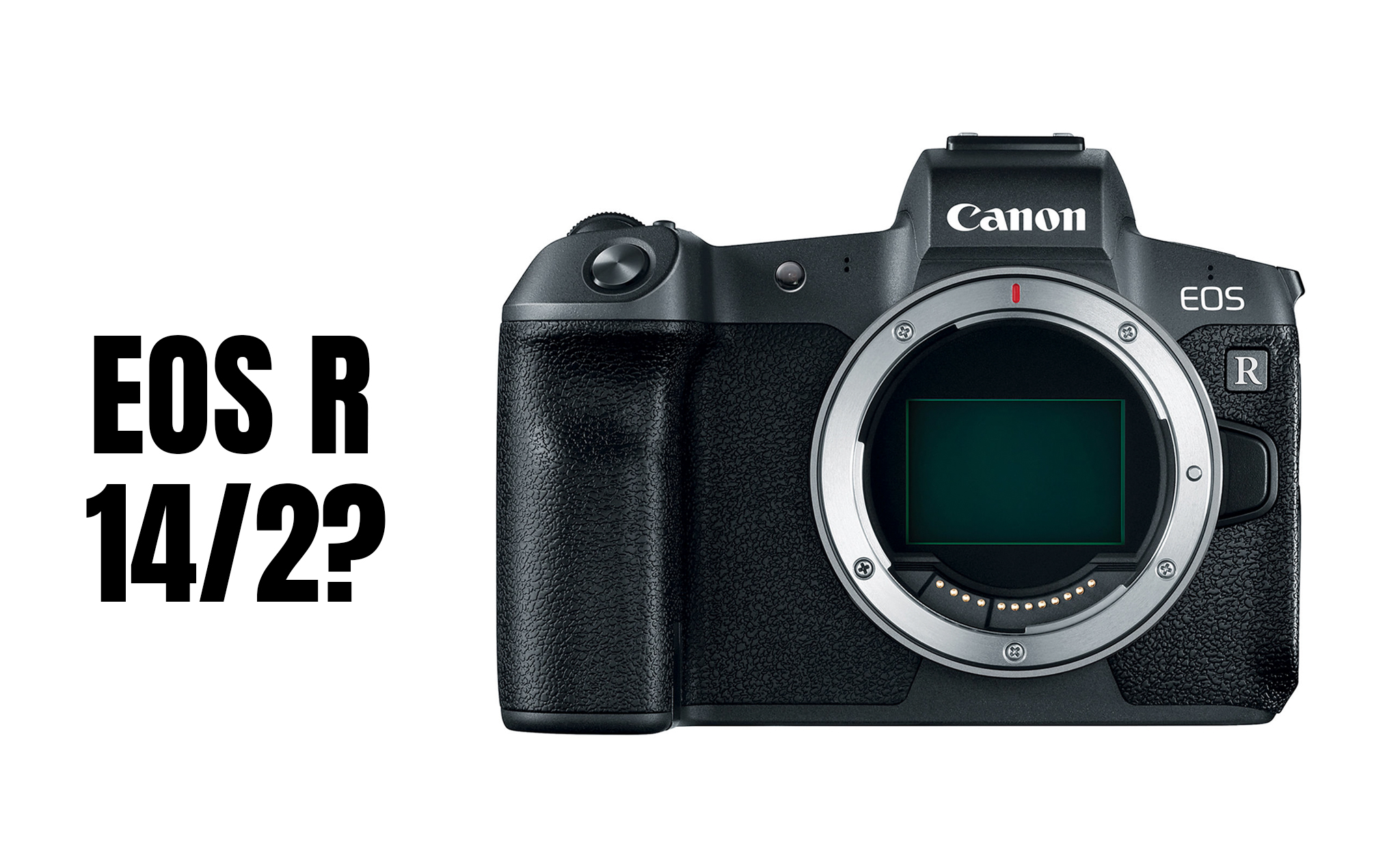 Canon sẽ công bố giá của máy ảnh EOS-R mẫu mới là 1600 USD vào ngày 14/2?