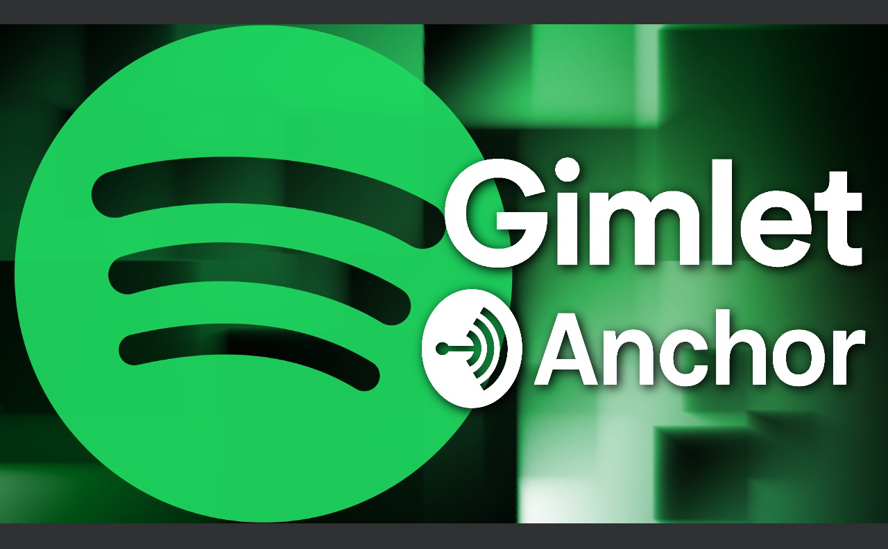 Spotify đã mua lại Gimlet Media và Anchor, đầu tư mạnh mẽ để phát triển mảng podcast trong năm nay