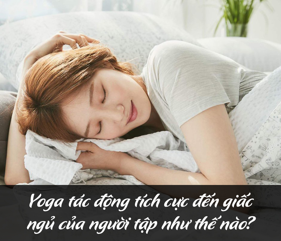 Cải thiện giấc ngủ tích cực hơn với yoga, bạn hoàn toàn có thể