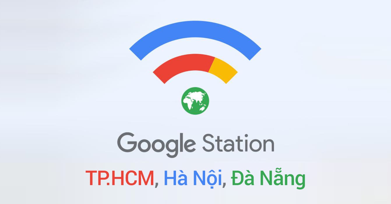 Danh sách địa điểm dùng Wi-Fi miễn phí Google Station tại TP.HCM, Hà Nội và Đà Nẵng