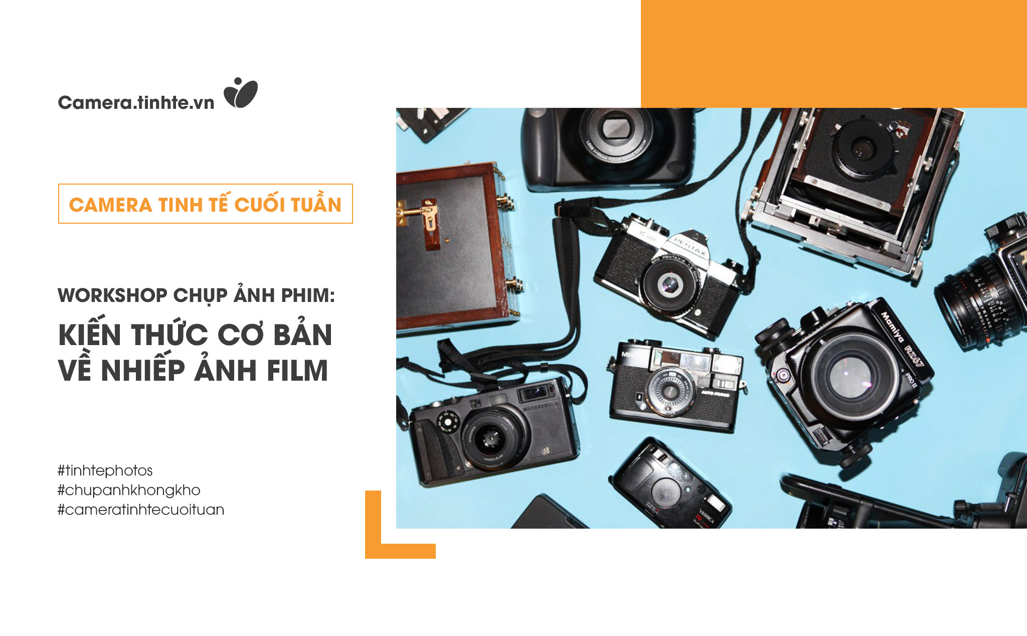 Workshop camera: Kiến thức bắt đầu chụp ảnh bằng Film - NAG Phạm Tuấn Ngọc | Thứ 7 11/5