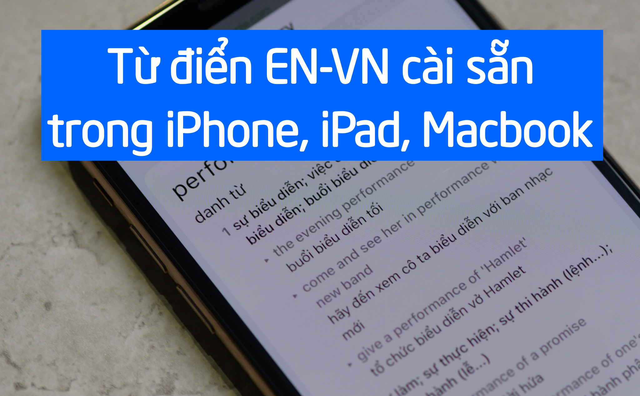 Dùng thử Từ điển EN-VN tích hợp trong iOS, iPadOS và macOS mới
