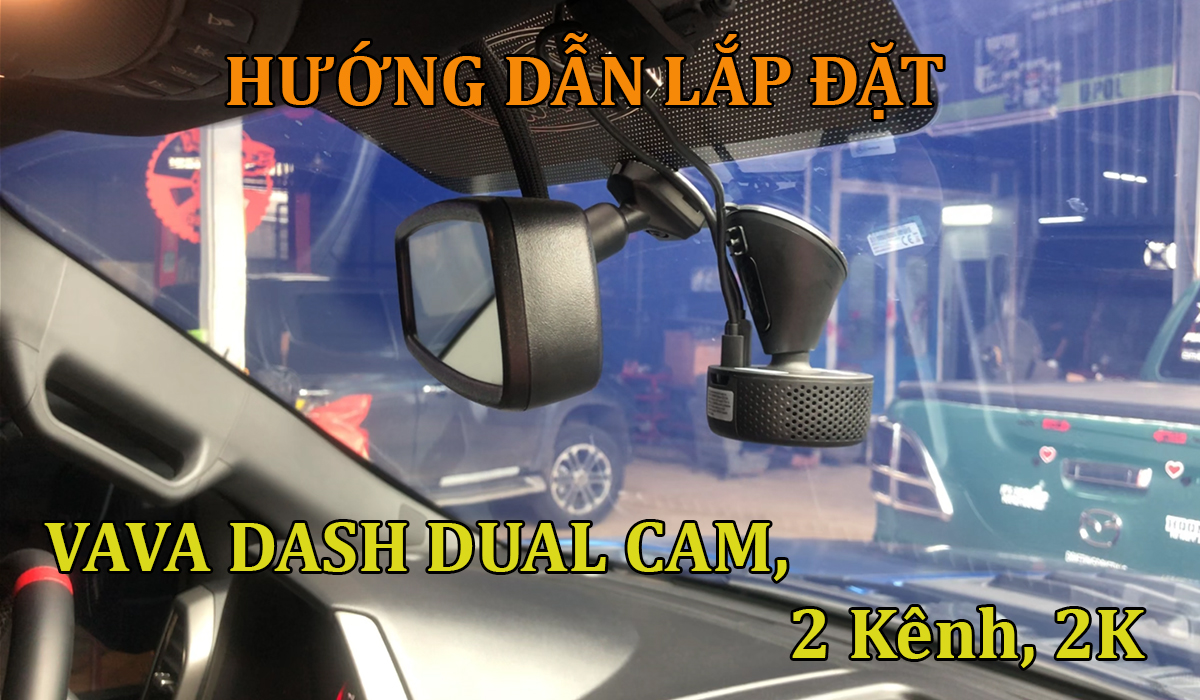 Hướng dẫn lắp đặt camera hành trình VAVA Dash Dual, 2 kênh trên siêu bán tải Ford F150 Raptor