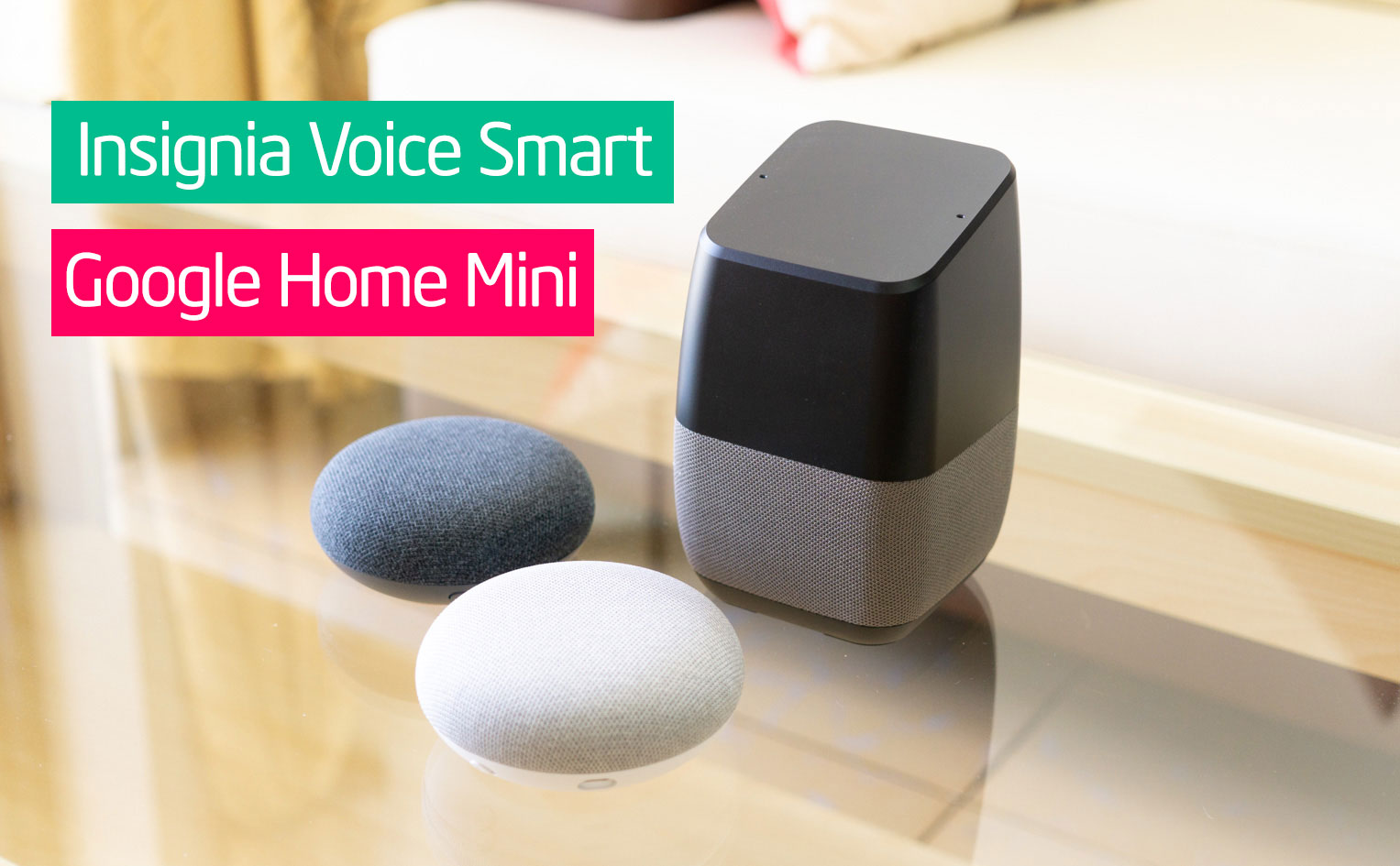 So sánh loa thông minh Google Home Mini vs Insignia Voice Smart