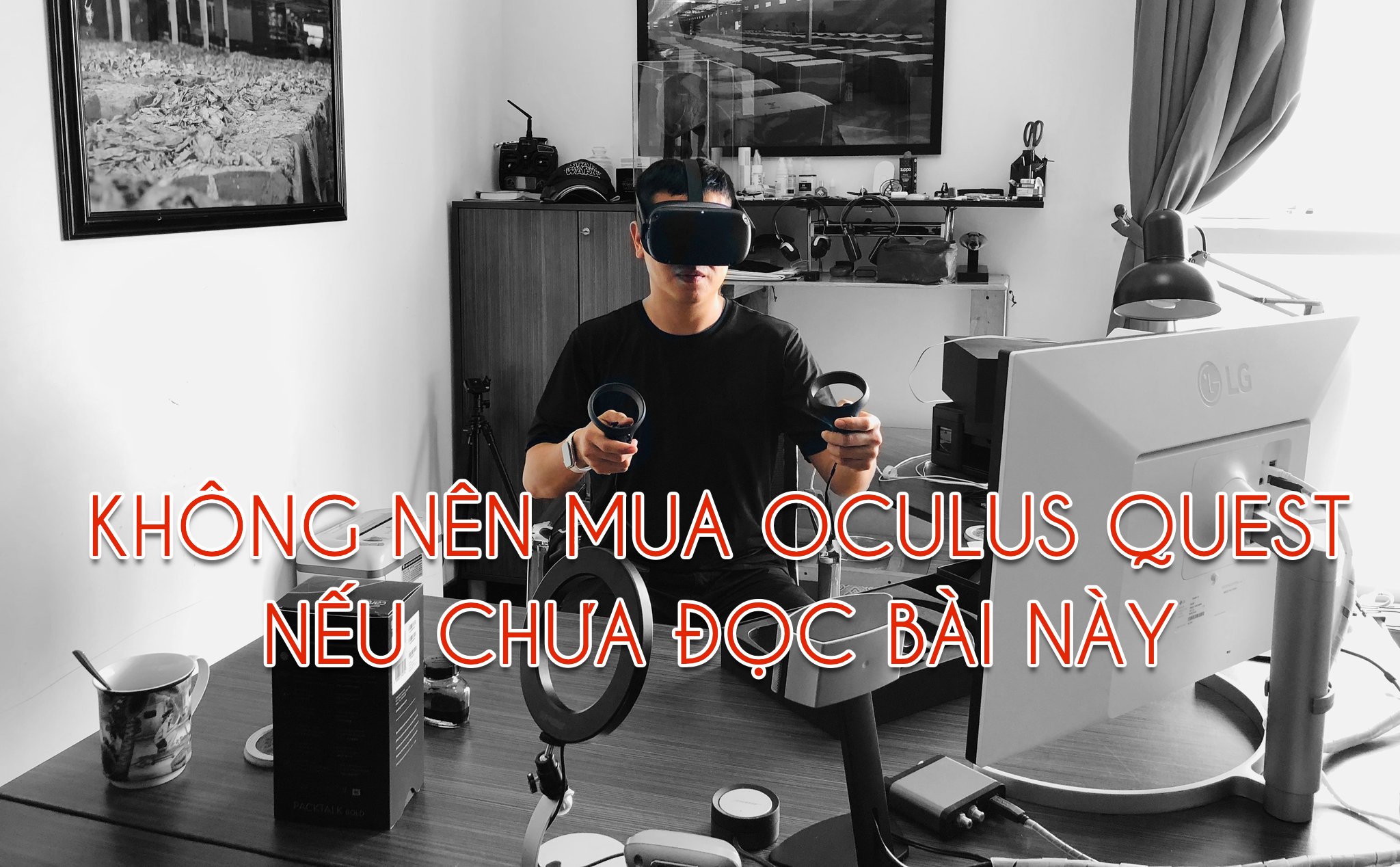 Đây là 3 lý do không nên mua kính thực tế ảo Oculus Quest