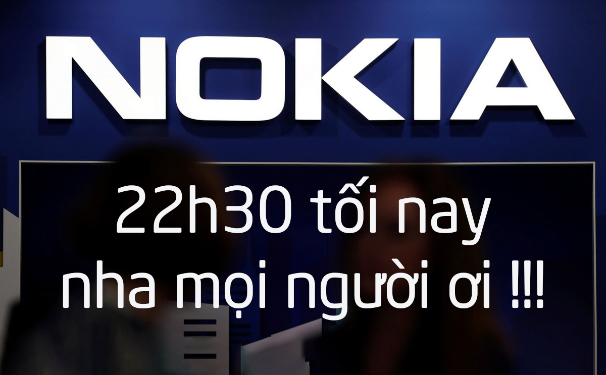 Đừng quên coi trực tiếp sự kiện Nokia ra mắt máy mới tối nay nha anh em