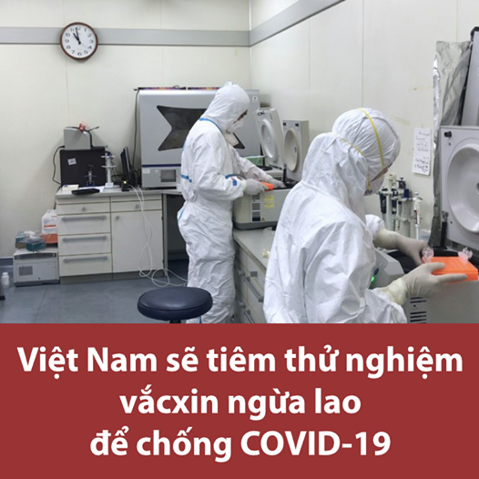 Trong thời gian tới Việt Nam sẽ tiến hành thử nghiệm vắcxin ngừa lao chống COVID-19.