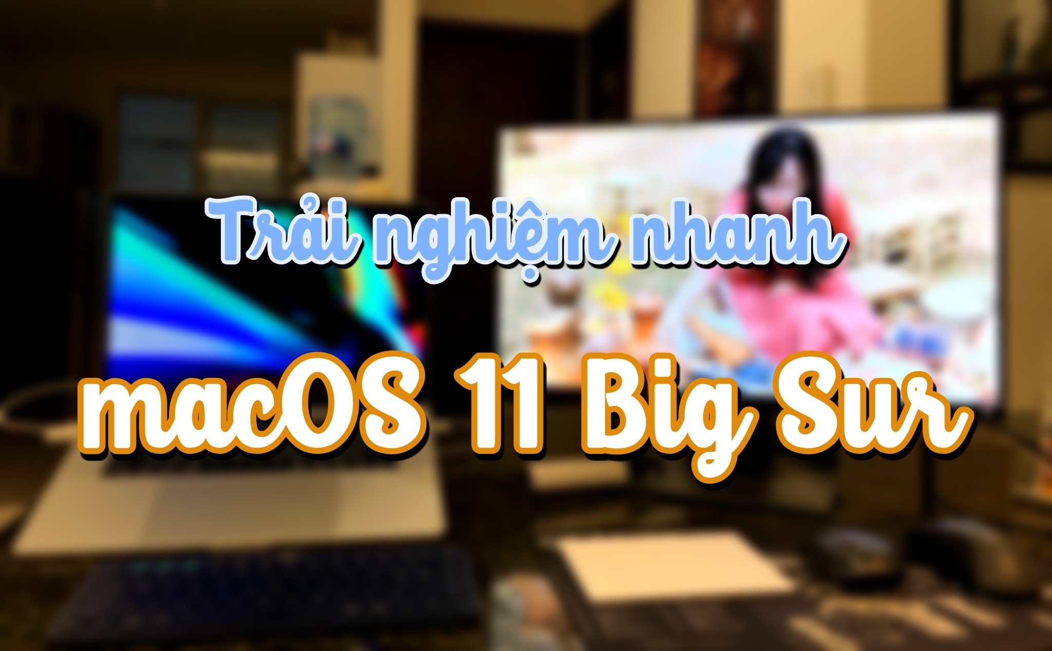 Trải nghiệm nhanh macOS 11 Big Sur: Rất ít lỗi vặt, bản beta macOS ngon nhất mình từng dùng