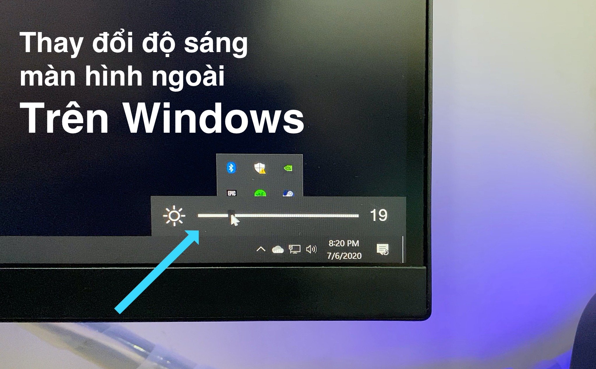 Windows: Chỉnh độ sáng màn hình ngoài bằng phần mềm trên máy thay vì bấm nút trên màn hình