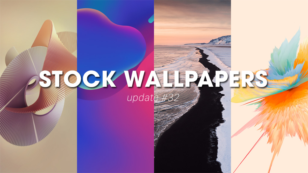 [#32] Tổng hợp Stock Wallpapers trên một số dòng smartphone mới