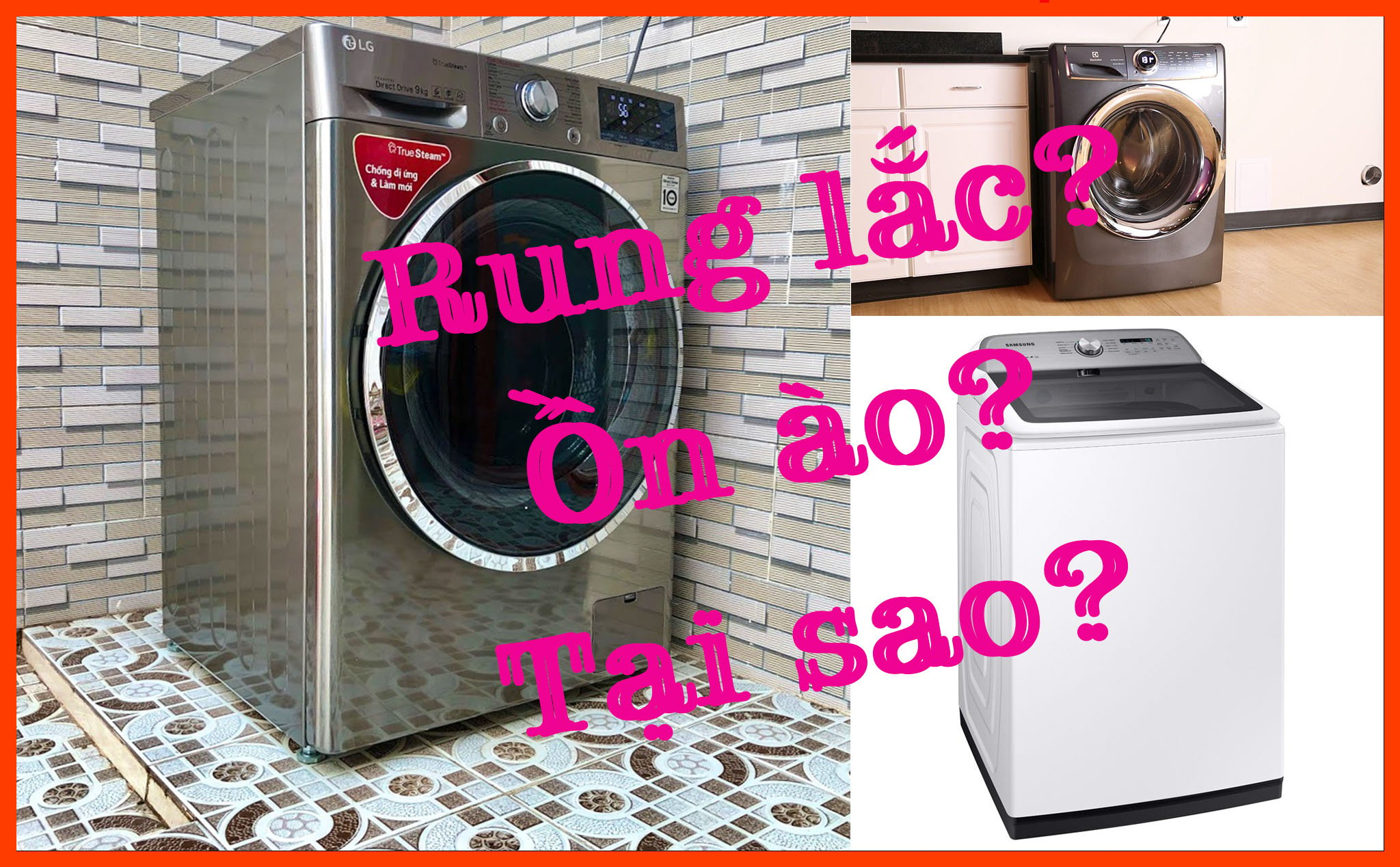 Máy Giặt của bạn "ồn ào", rung lắc? cách xử lý, đơn giản, nhanh!