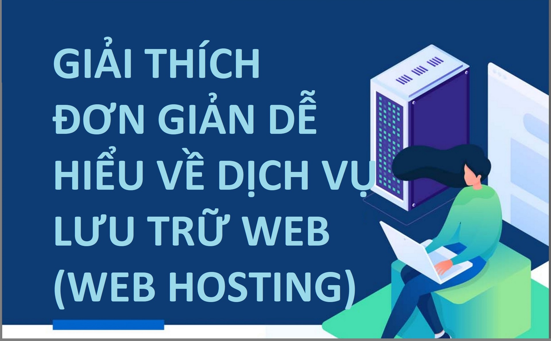 Infographic: Web Hosting - Dịch vụ lưu trữ web là gì