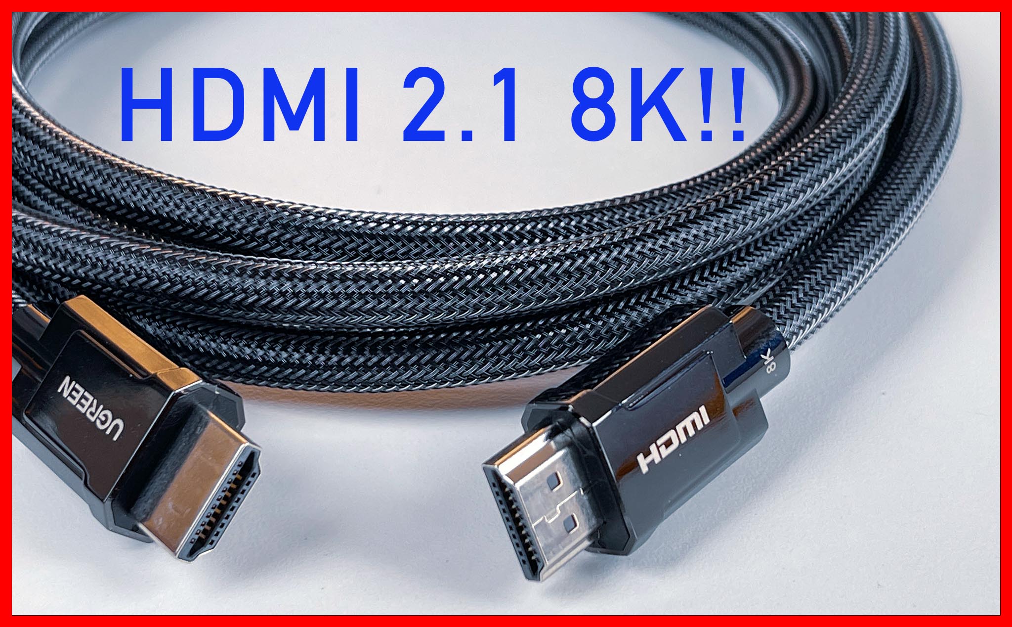 [Trên Tay] Cáp HDMI 2.1: Sợi cáp cho bây giờ và tương lai...
