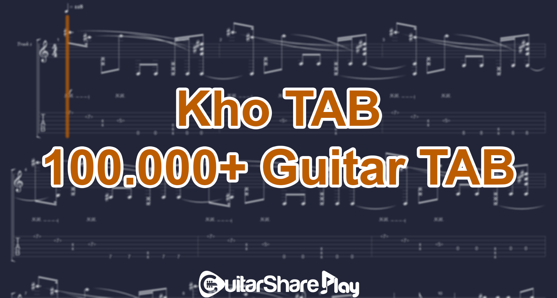 Chia sẻ 100.000+ Tab Guitar (có tab nhạc việt)