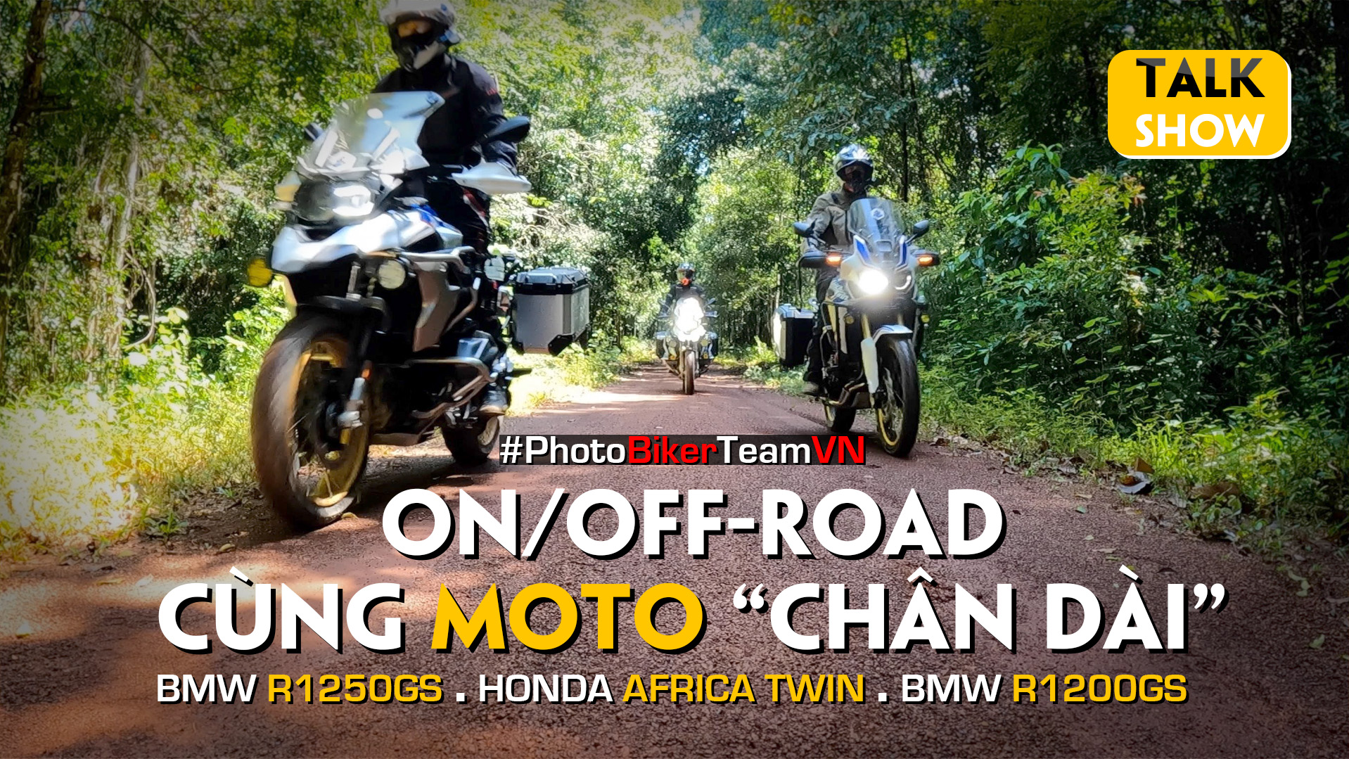 [Video] ONROAD + OFFROAD CÙNG MOTO "CHÂN DÀI" 1250GS 1200GS & AFRICA TWIN | Talkshow #2 - 2021