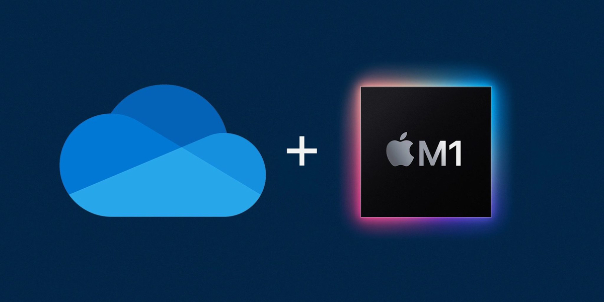 OneDrive đã hỗ trợ đồng bộ cho người dùng Mac M1