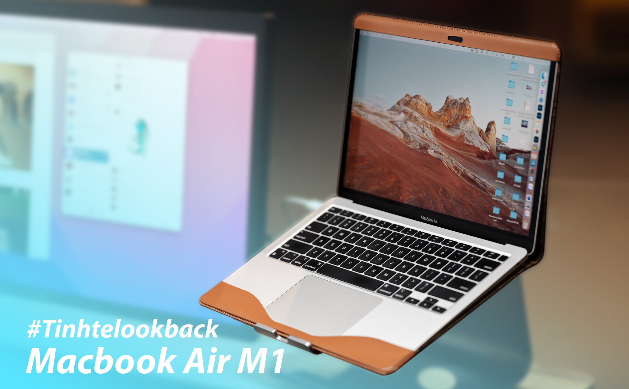 #TinhteLookBack: Mình chưa bao giờ nghĩ rằng mình sẽ mua một chiếc MacBook Air