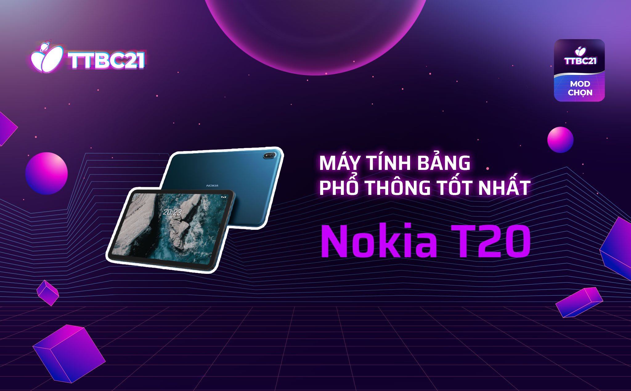 TTBC21 - Mod Choice: Máy tính bảng phổ thông tốt nhất - Nokia T20