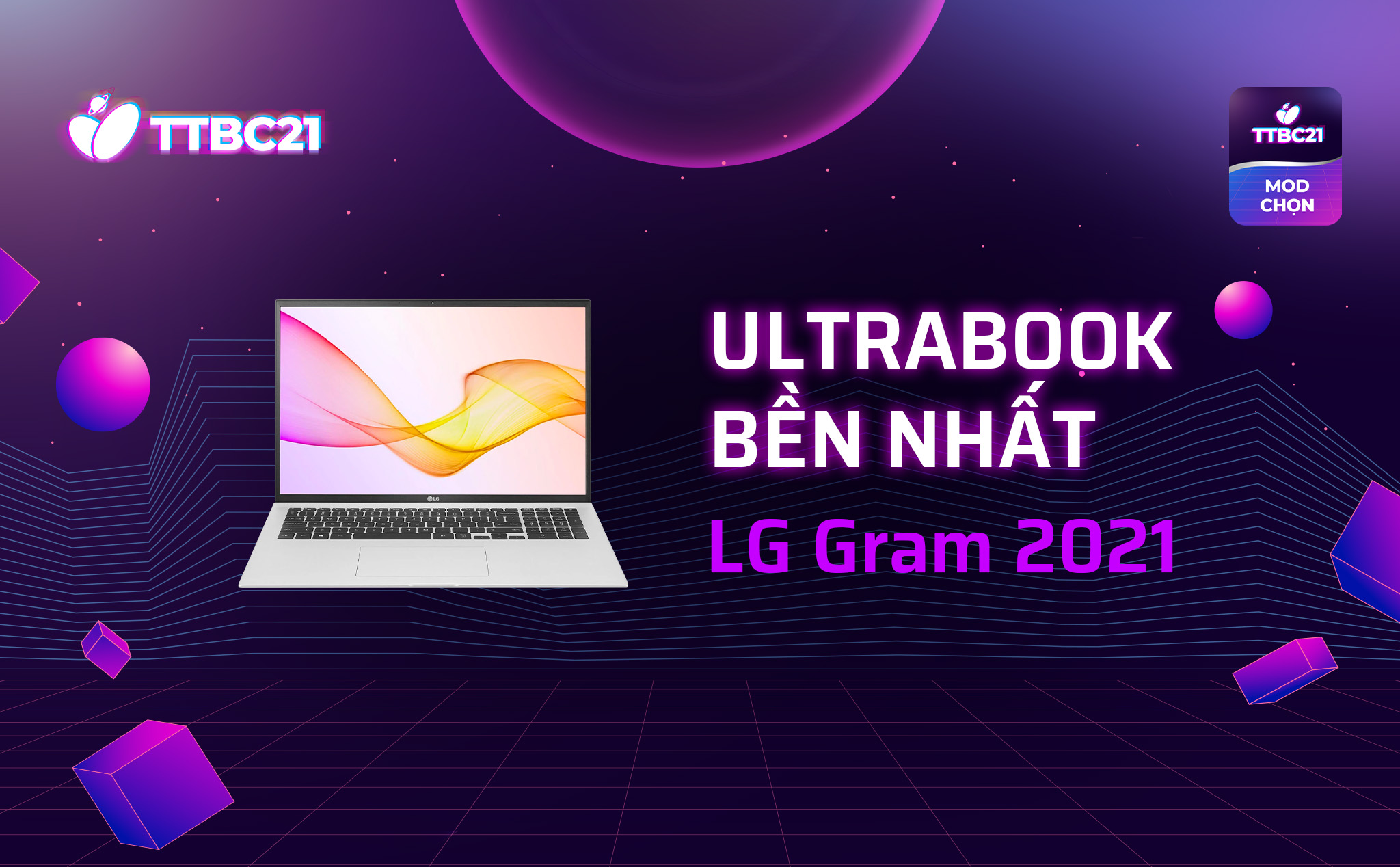 TTBC21 - Mod Choice: Ultrabook bền nhất - LG gram 2021