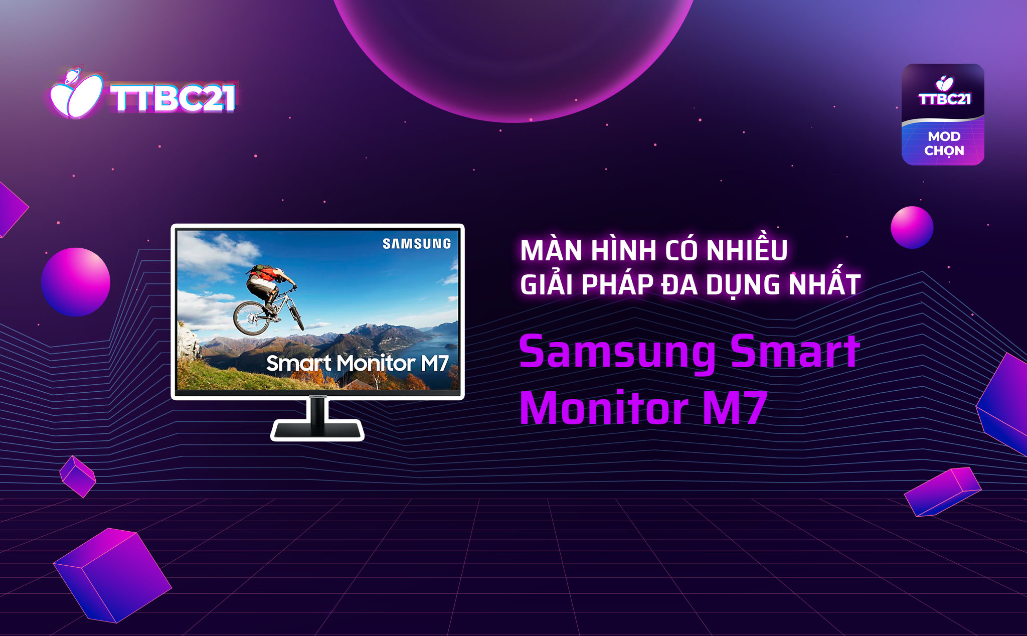 TTBC21 - Mod Choice - Màn hình có nhiều giải pháp đa dụng nhất - Samsung Smart Monitor M7