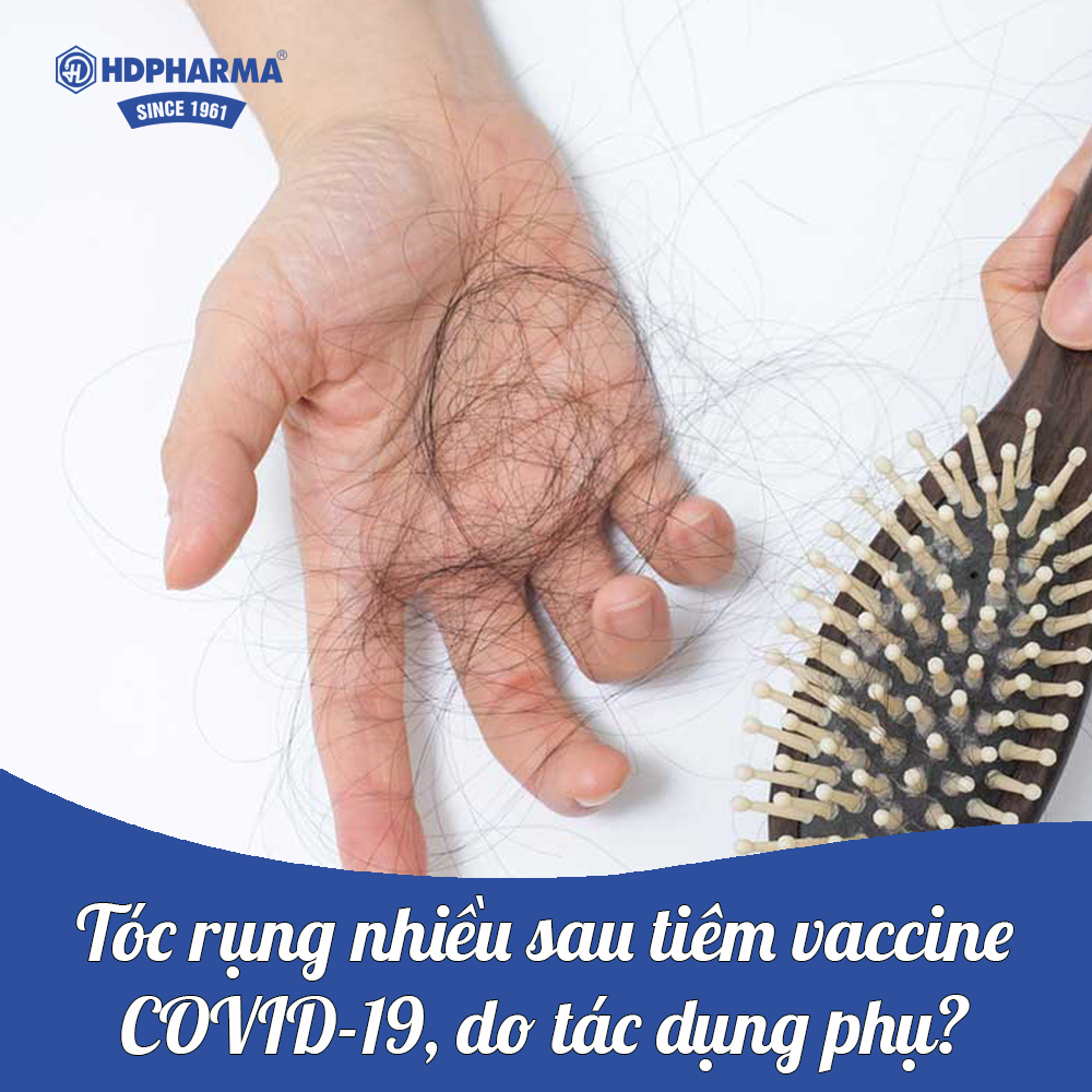 Tóc rụng rất nhiều sau khi tiêm vắc xin ngừa COVID-19 - liệu có phải do tác dụng phụ?