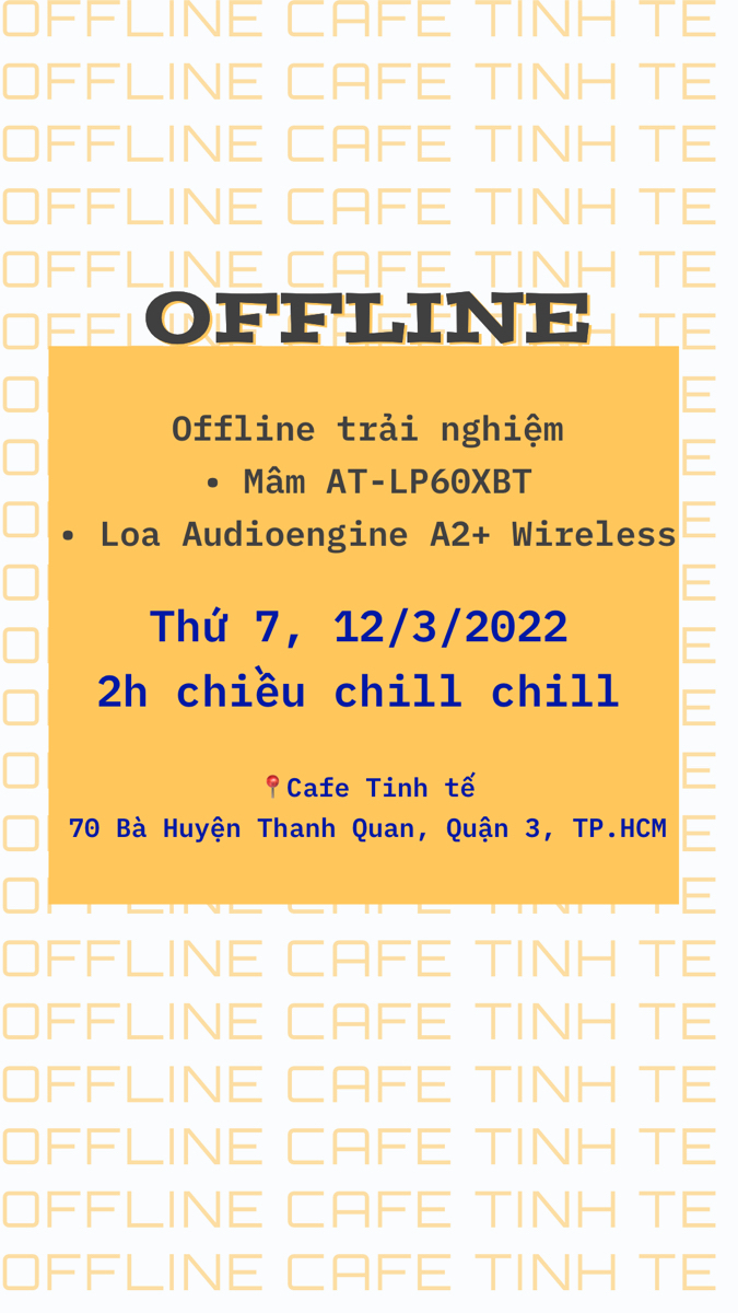Chiều thứ 7 này (12/3), Cafe Tinhte có offline nữa nè, ghé chill chill đi anh em