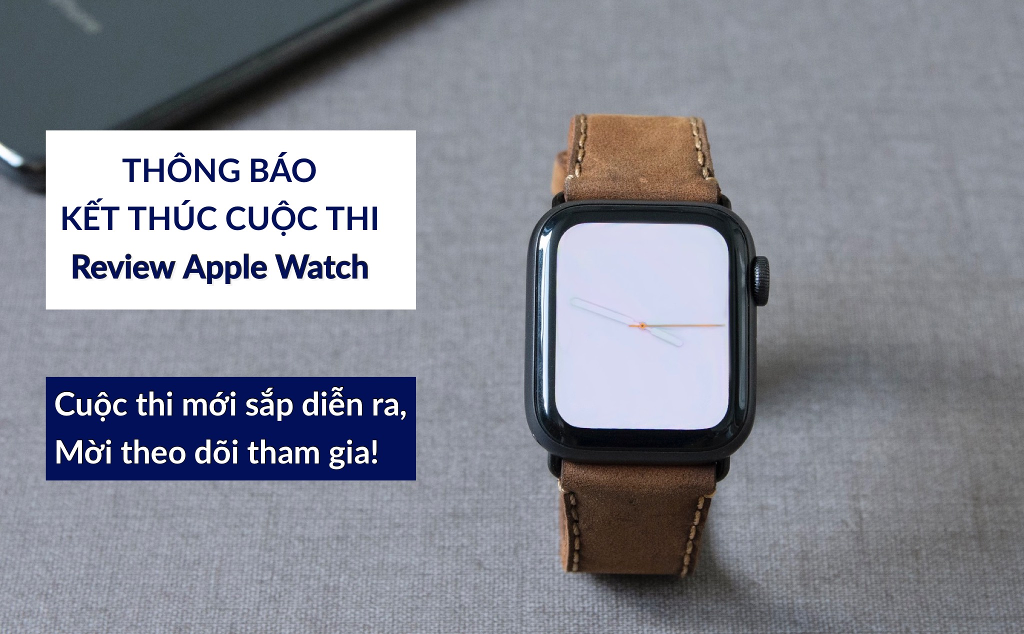 Thông báo kết thúc cuộc thi Review Apple Watch, mời theo dõi cuộc thi mới sắp diễn ra