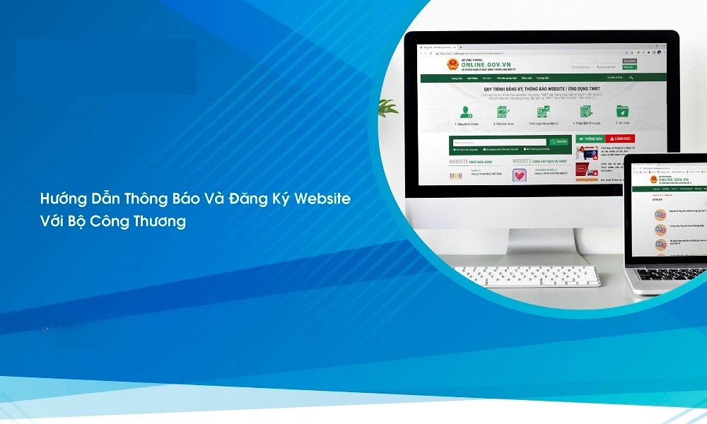 Quy Trình Thông Báo Và Đăng Ký Website Với Bộ Công Thương