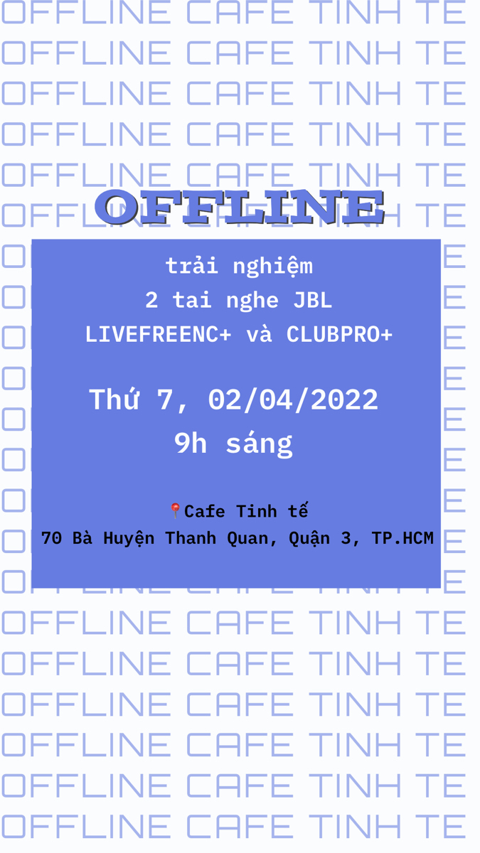 HCM: Sáng 9h T7 (02/04) Cafe Tinh tế có Offline, mời anh em qua chơi