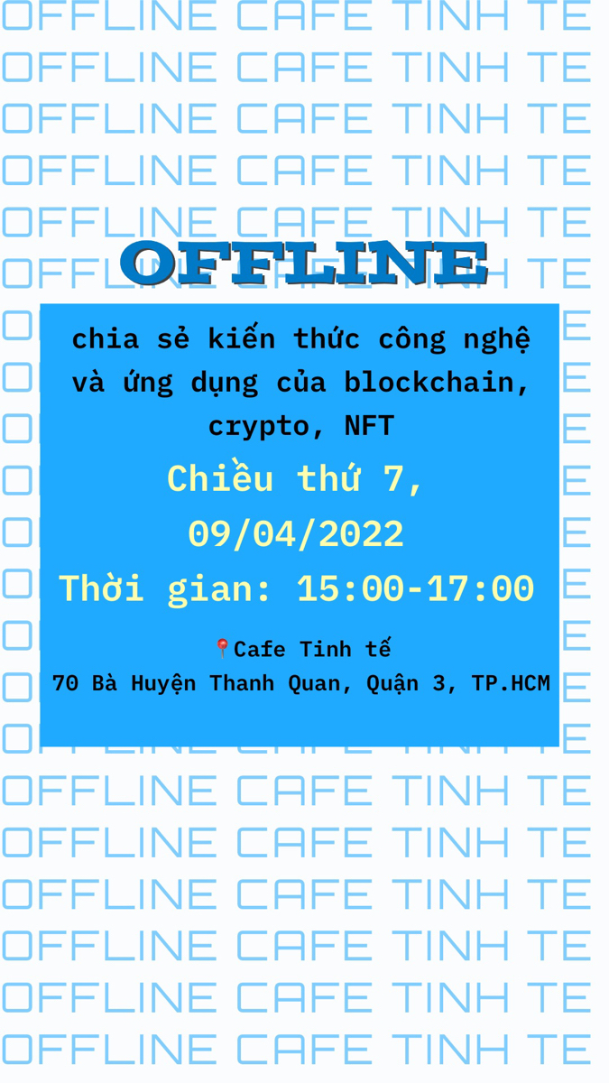 HCM: 15h chiều thứ 7 ngày 9/4, Cafe Tinh tế có Offline
