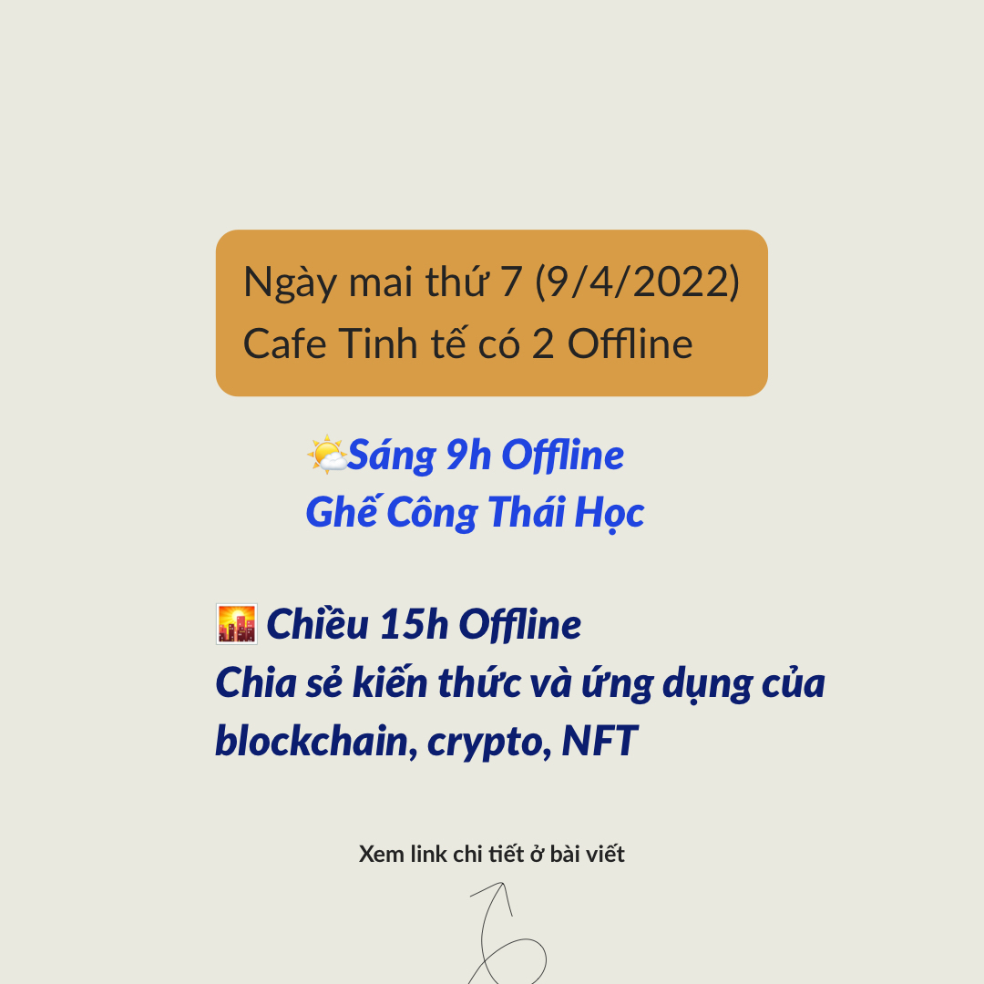 Mời anh em ngày mai 9/4/2022 ghé Offline ở Cafe Tinh tế nha