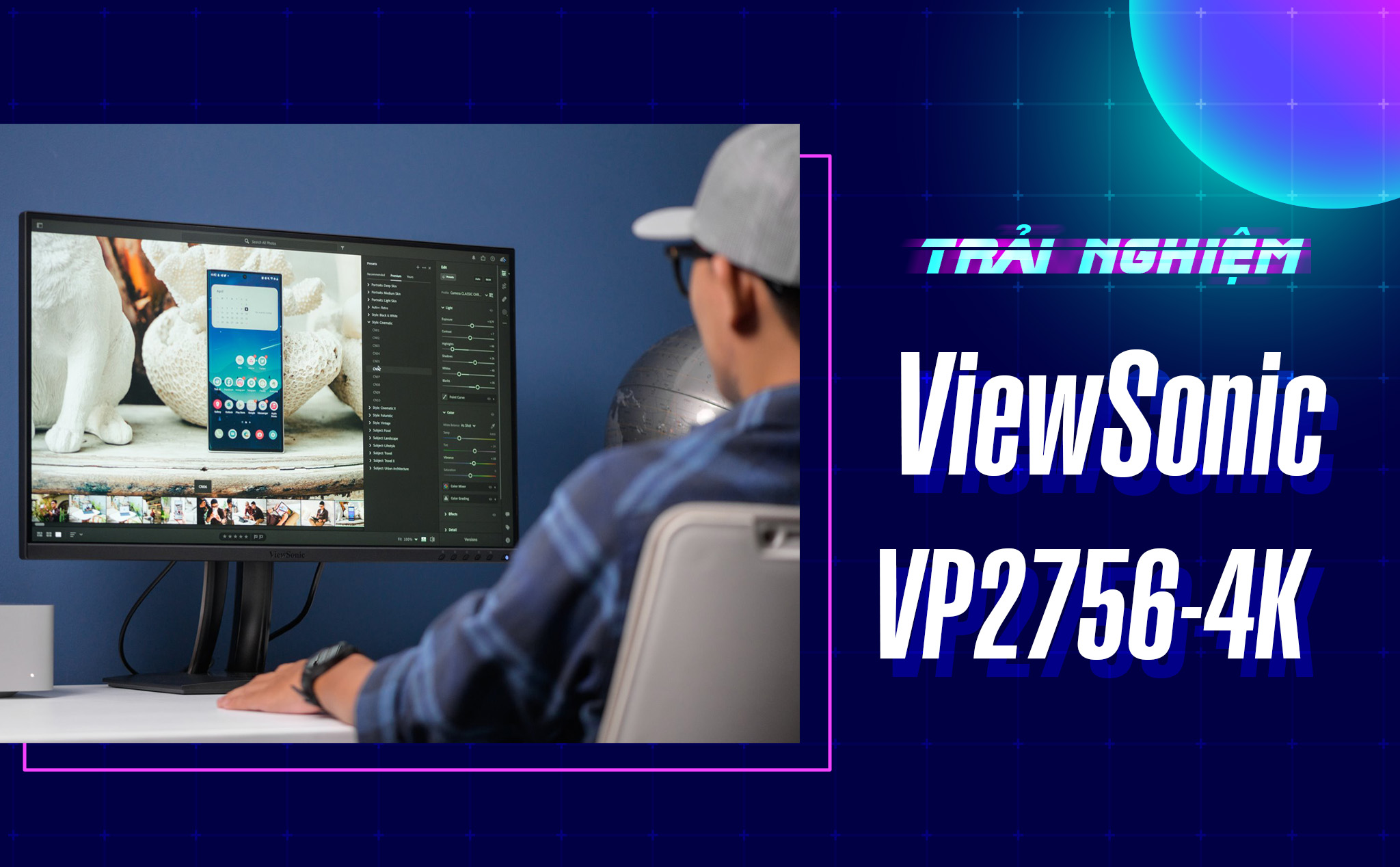 Trải nghiệm ViewSonic VP2756-4K: màu sắc rất chính xác, dễ tiếp cận cho người dùng chuyên nghiệp