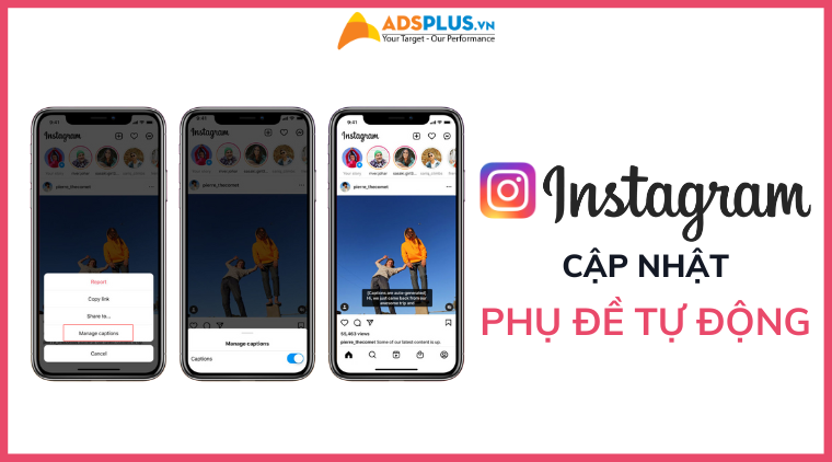 Instagram ra mắt tính năng phụ đề tự động theo sau TikTok