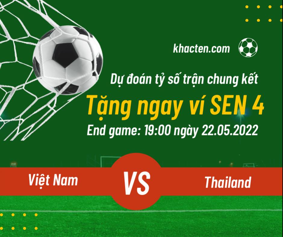 Dự đoán kết quả trận chung kết bóng đá nam Seagame 31: Việt Nam - Thailand để có cơ hội nhận 1 ví...