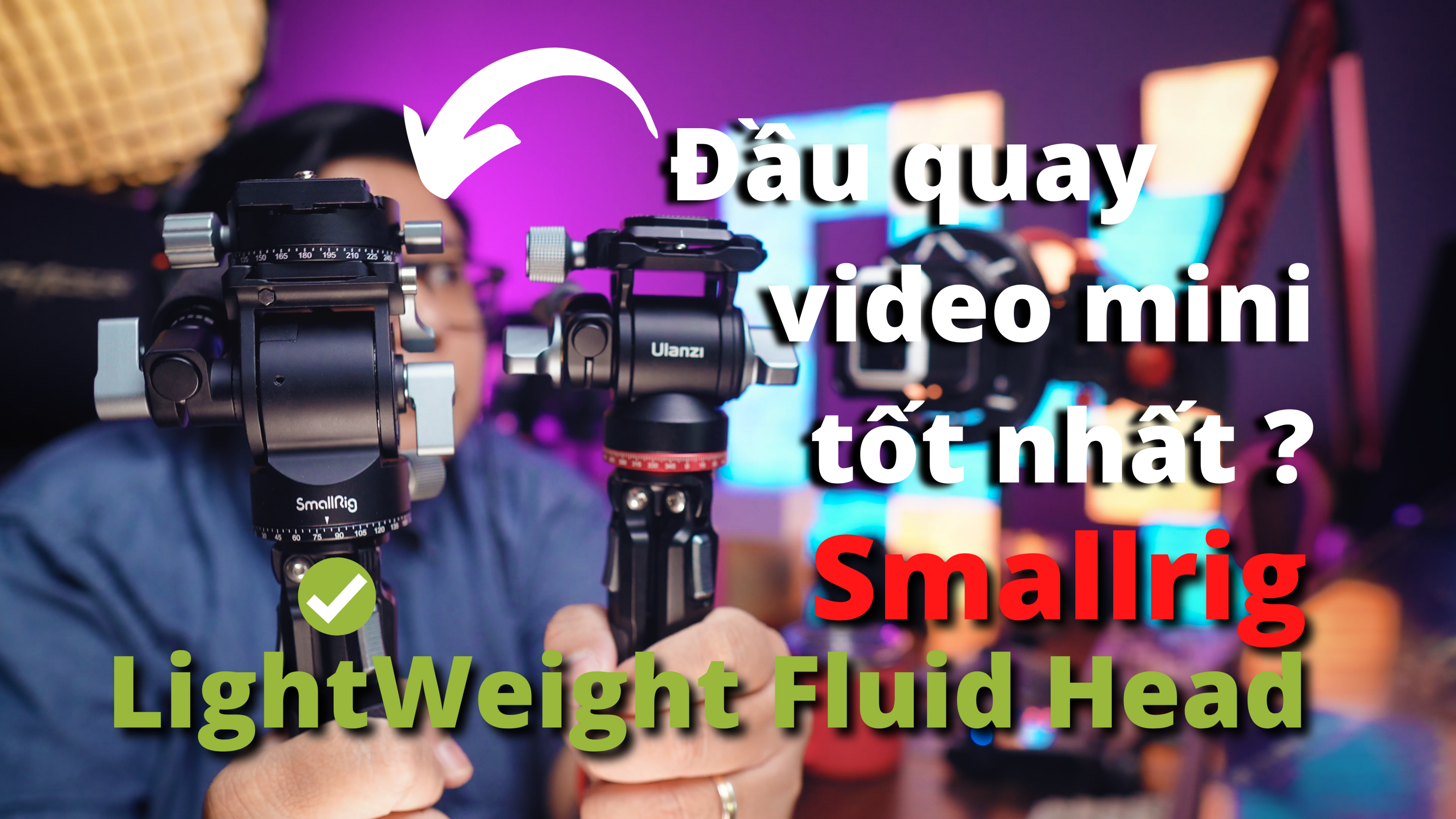 [Review] Smallrig Lightweight Fluid head: đầu quay video mini cực kì sáng tạo và gọn nhẹ