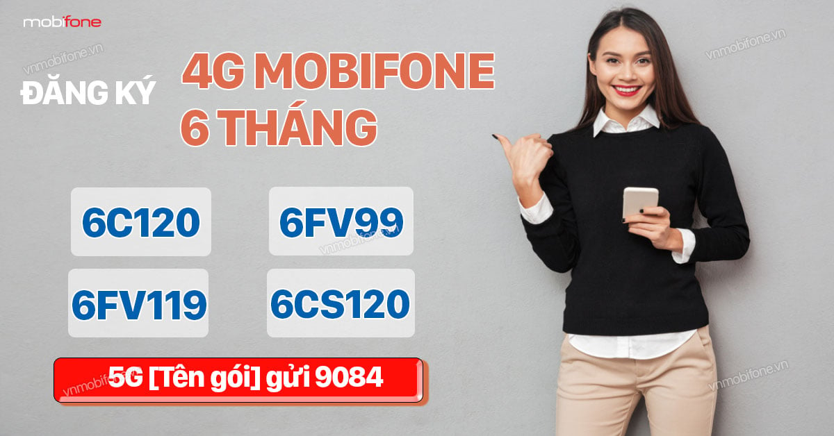 Gói 4G MobiFone 6 Tháng Khuyến Mãi Khủng