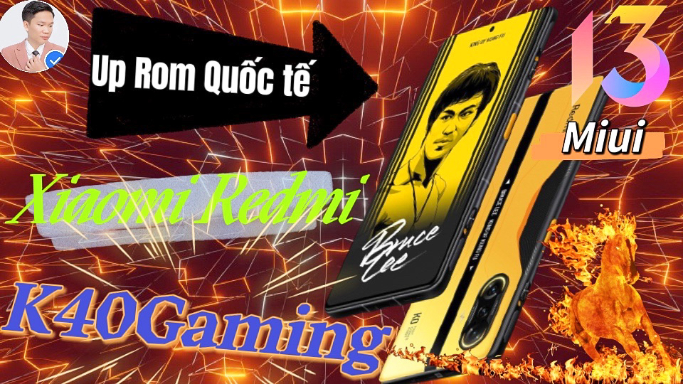 Hướng dẫn up rom Quốc Tế Redmi K40 Gaming mới nhất 2022 | AnhTuấn Technicians