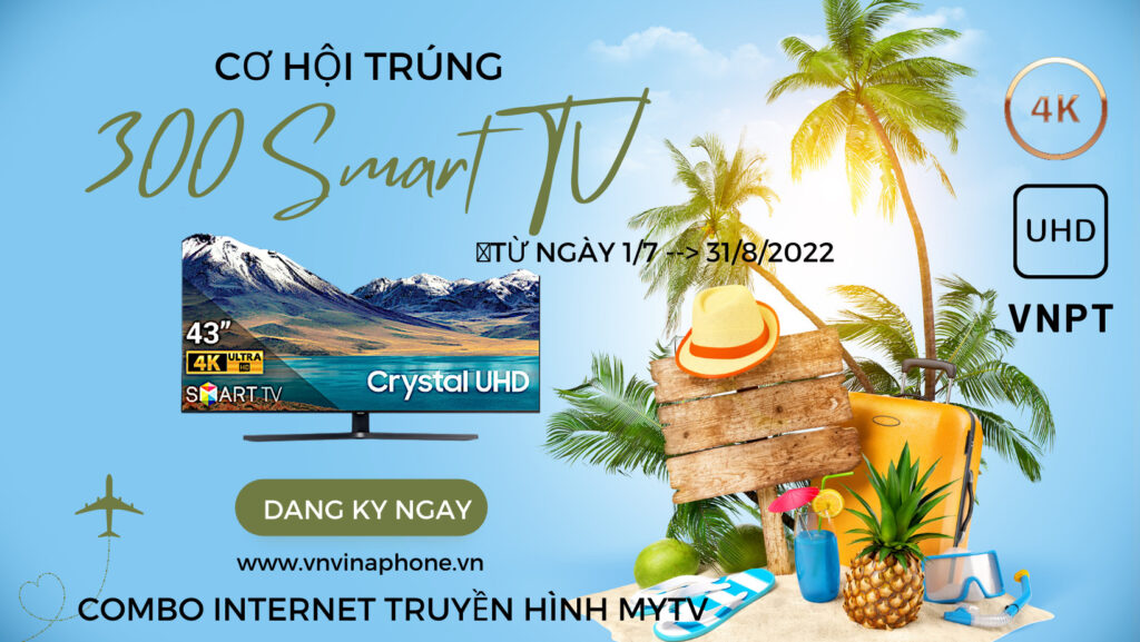 Đăng ký Chương Trình Truyền Hình MyTV Có Cơ hội trúng 300 Smart TV